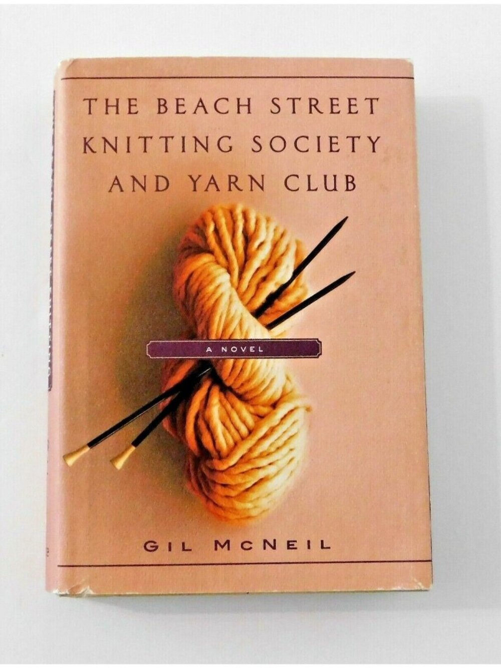 The Beach Street Knitting Society and Yarn Club by Gil McNeil 1st Ed. 2009 HB DJ